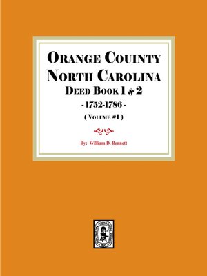 cover image of Orange County, North Carolina Deed Books 1 & 2, 1752-1786. (Volume #1)